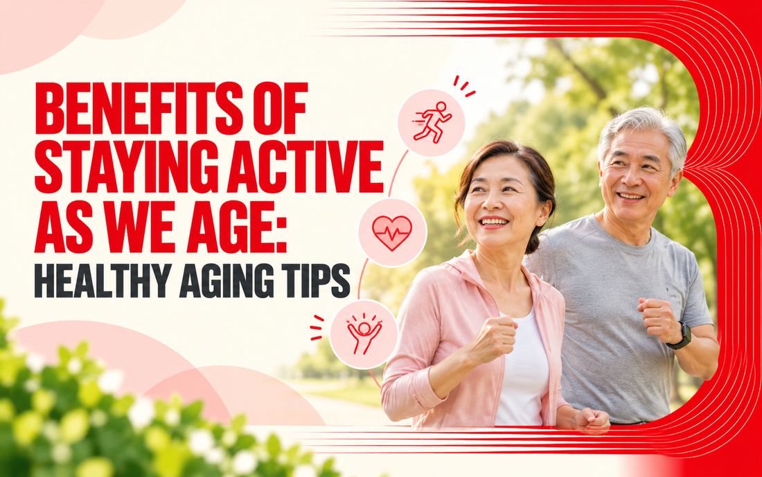 Benefits of Staying Active as We Age: Healthy Aging Tips