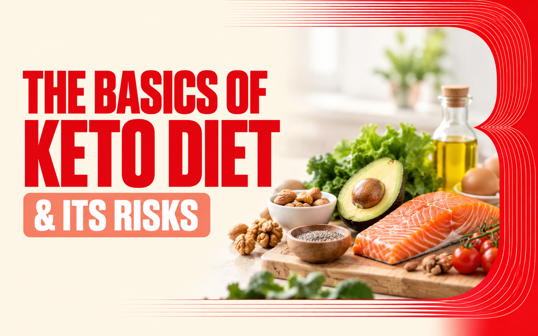 The Basics of Keto Diet & Its Risks