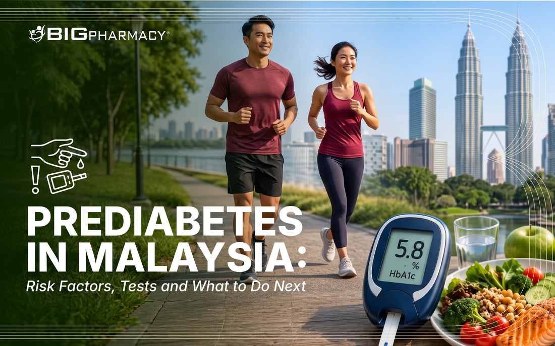 Prediabetes in Malaysia: Risk Factors, Tests and What to Do Next